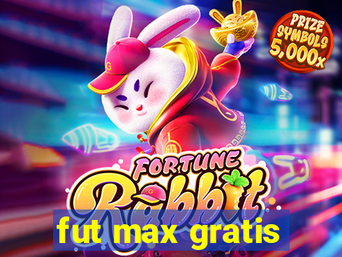 fut max gratis